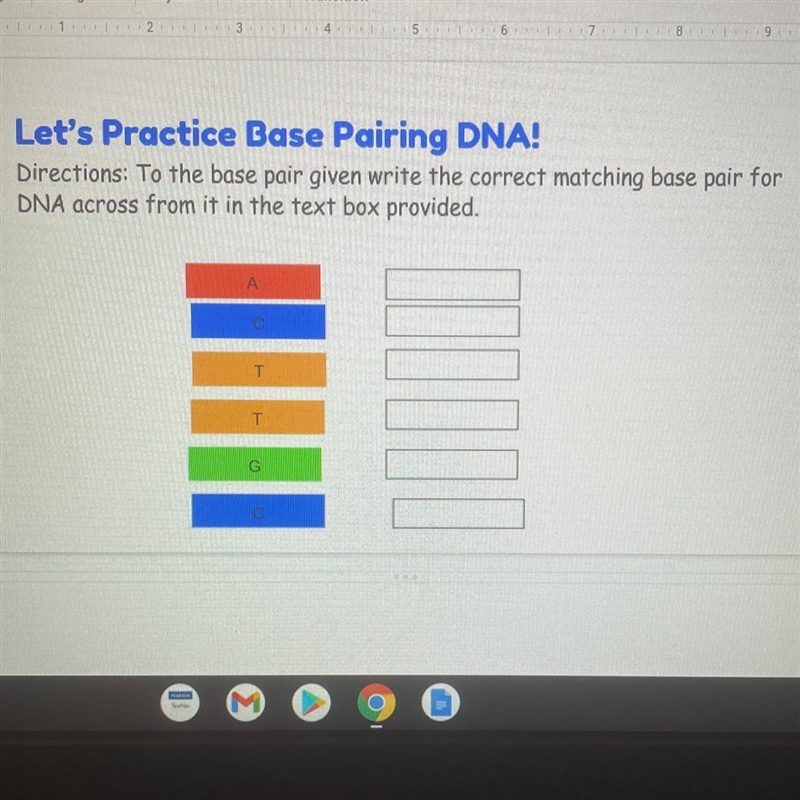 To the base pair given write the correct matching base pair for DNA across from it-example-1