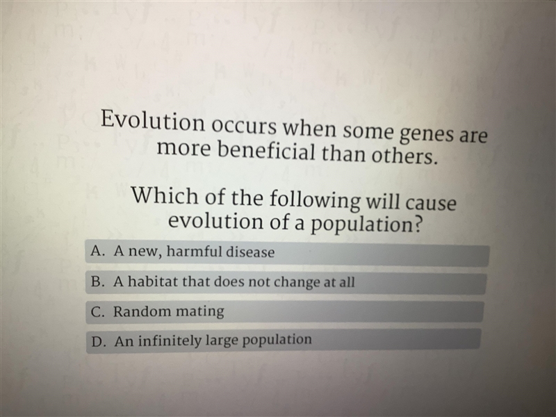 Which of the following will cause evolution to a population?-example-1