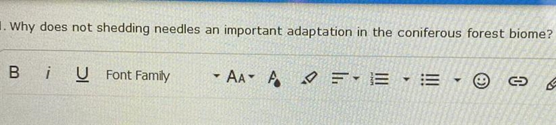 Why does not shedding needles an important adaptation in the coniferous forest biome-example-1
