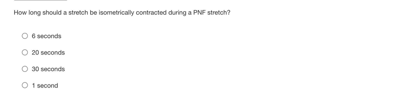 How long should a stretch be isometrically contracted during a PNF stretch?-example-1