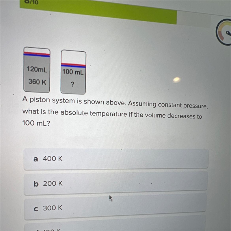 SKI M 120mL 100 mL 360 K ? A piston system is shown above. Assuming constant pressure-example-1