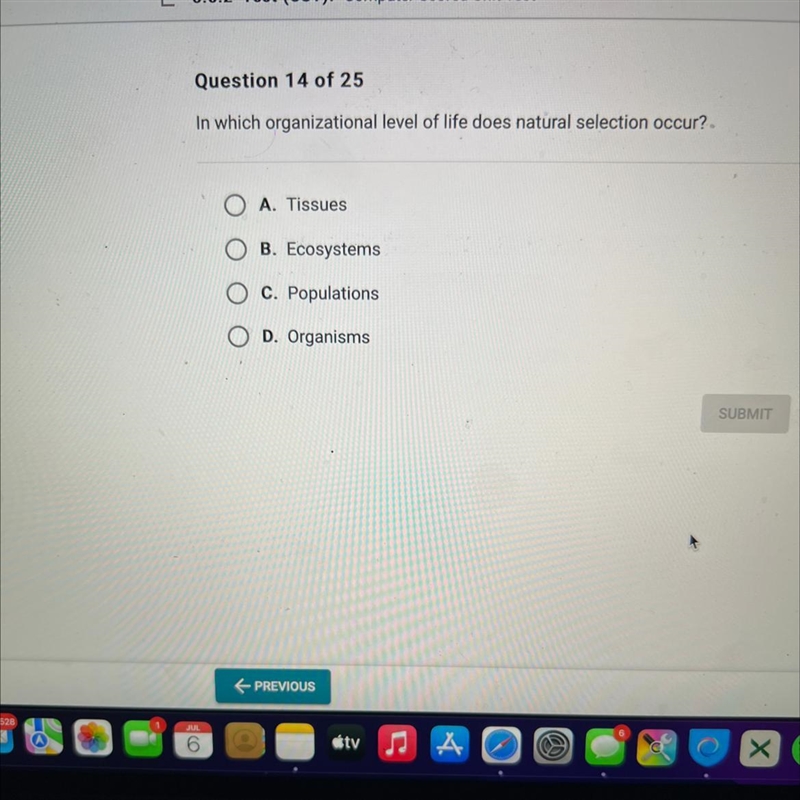 In which organizational level of life does natural selection occur? A. Tissues B. Ecosystems-example-1