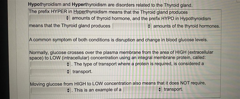 Hypothyroidism and Hyperthyroidism are disorders related to the Thyroid gland (complete-example-1