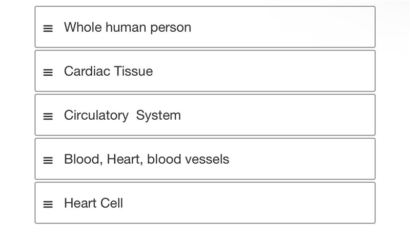 Put the following examples of levels of organization of living things in order from-example-1