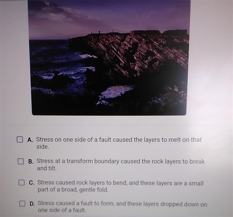 Which two statements could explain why these layers of rock are tilted? GIVING 100 POINTS-example-1