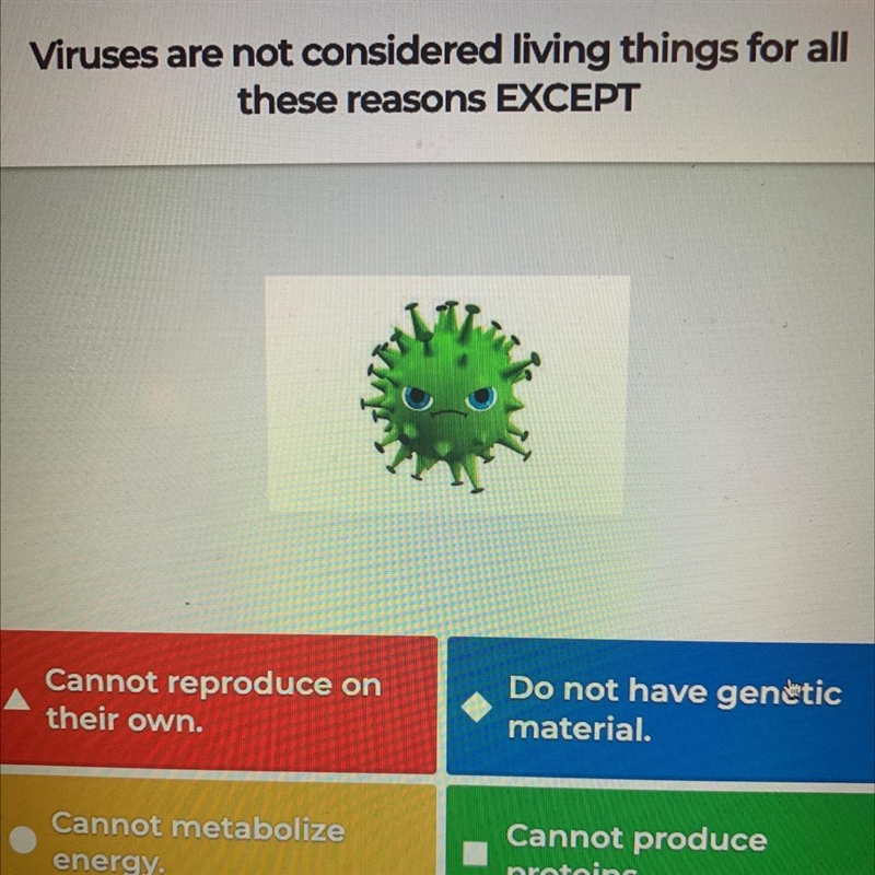 Viruses are not considered living things for all these reasons EXCEPT Cannot reproduce-example-1