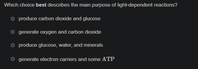 Which choice best describes the main purpose of light-dependent reactions?-example-1