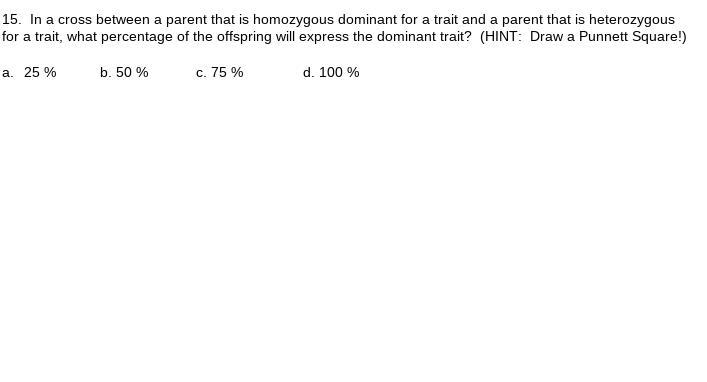 What percentage of the offspring will express the dominant trait? A. 25 % B. 50 % C-example-1