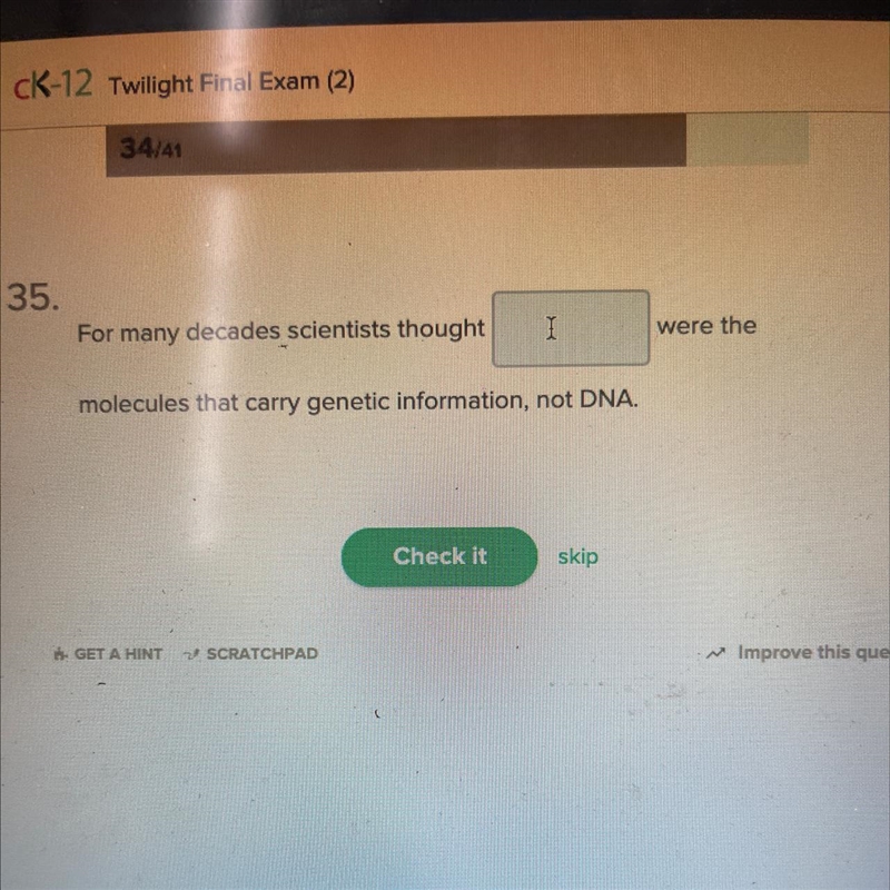 For many decades scientists thought I molecules that carry genetic information, not-example-1