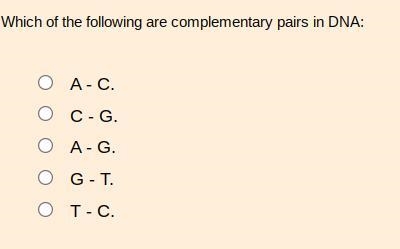 Which of the following are complementary pairs in DNA: True False-example-1