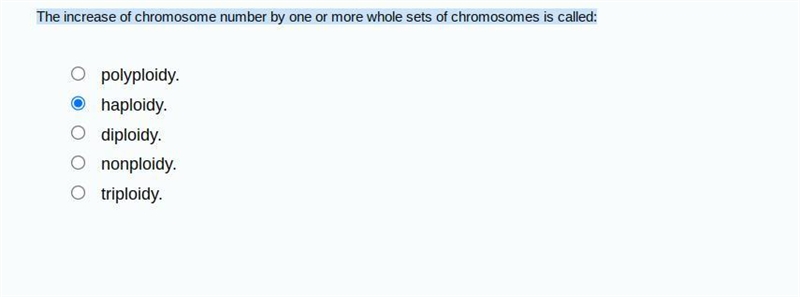 The increase of chromosome number by one or more whole sets of chromosomes is called-example-1