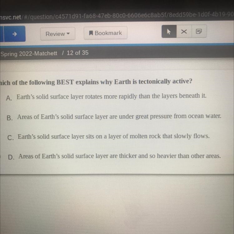 Which of the following BEST explains why Earth is tectonically active?-example-1