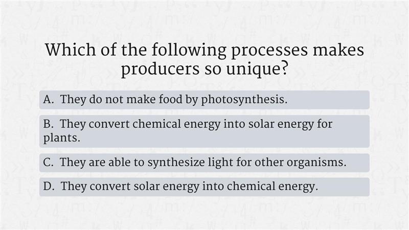 Which of the following processes make producers so unique?-example-1