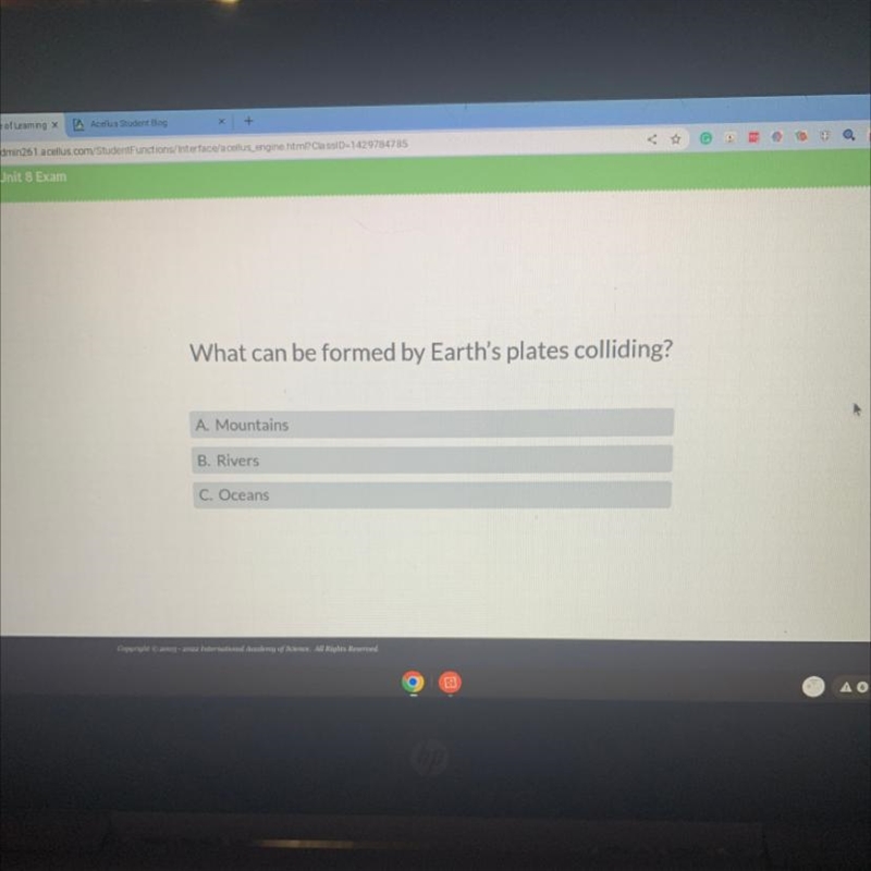 What can be formed by Earth's plates colliding? A. Mountains B. Rivers C. Oceans Copyright-example-1