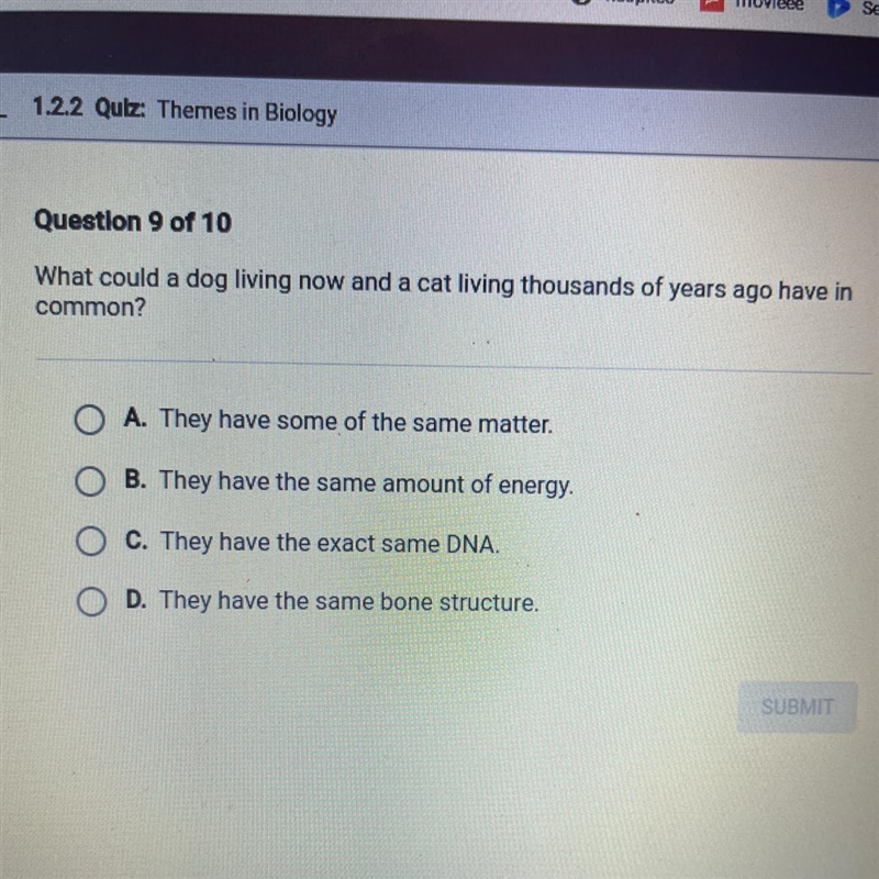 Question 9 of 10 What could a dog living now and a cat living thousands of years ago-example-1