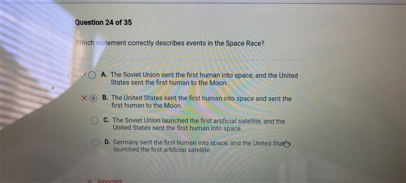 Which statement correctly describes events in the space race A. The soviet union sent-example-1