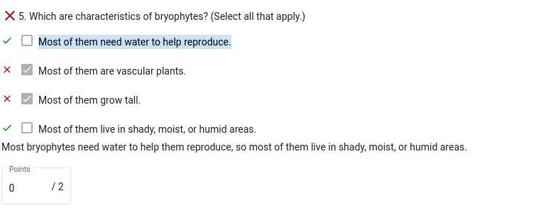 Which are characteristics of bryophytes? (Select all that apply.) □ Most of them grow-example-1