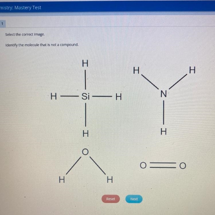 Identify the molecule that is not a compound. H H—Si - H H H H Reset H Next N H 010 I-example-1