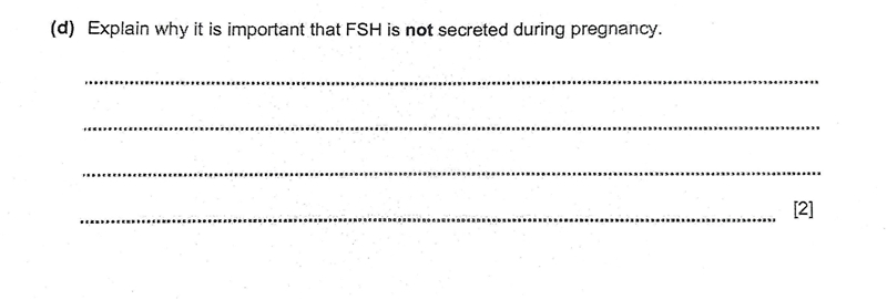 PLEASE ANSWER ASAP Explain why it is important that FSH is not secreted during pregnancy-example-1