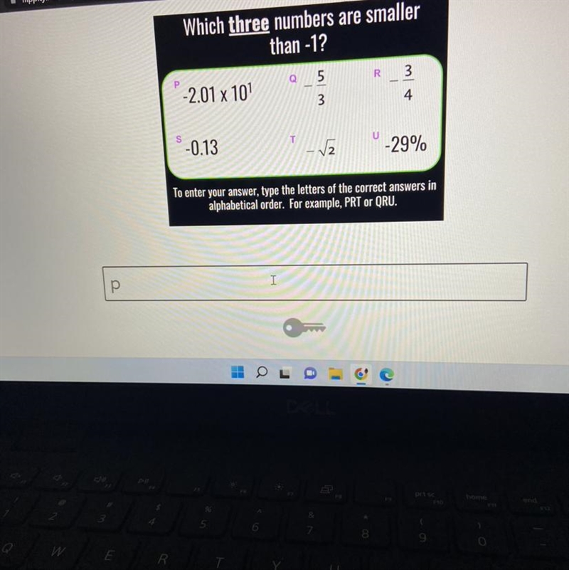 P S Which three numbers are smaller than -1? -2.01 x 10¹ -0.13 Q5 3 T -√₂ R 20 U 1 3 4 -29% To-example-1