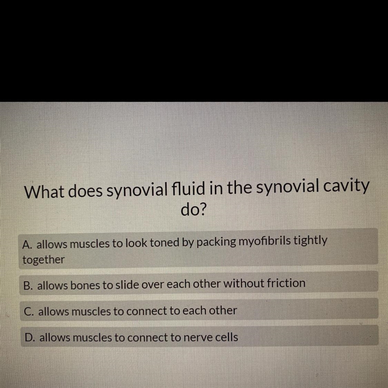 What does synovial fluid in the synovial cavity do? Need assistance please and thank-example-1