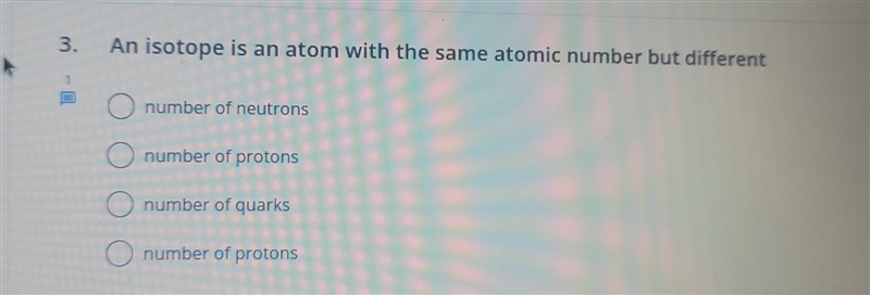 An isotope is an atom with the same atomic number but different​-example-1