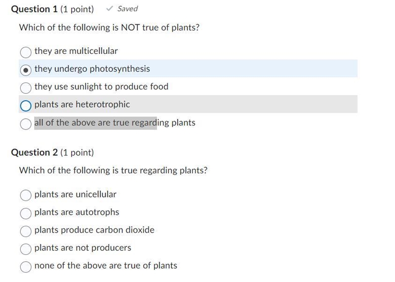 Which of the following is NOT true of plants? Question 1 options: A: they are multicellular-example-1