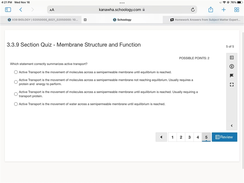 Which statement correctly summarizes active transport? Please help-example-1