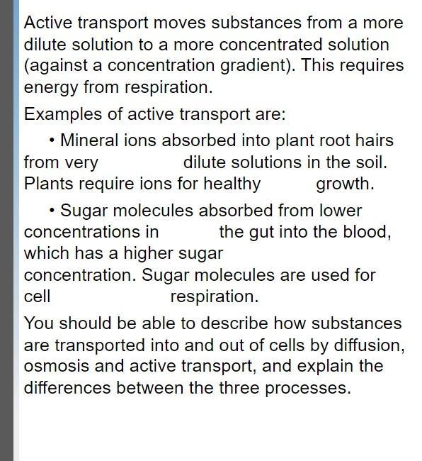 Sugar can be absorbed by active transport in the intestine. Give two uses for the-example-1