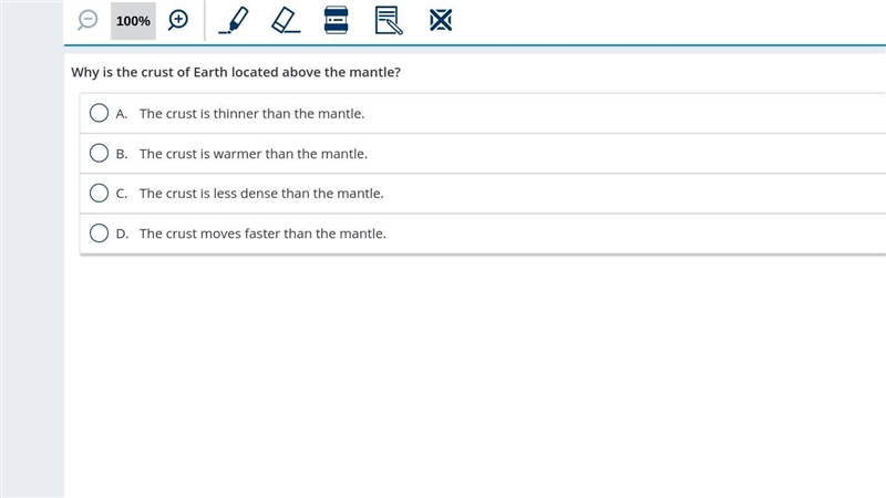 HELP ASAP why is the crust of earth located above the mantle?-example-1