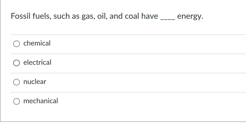 Fossil fuels, such as gas, oil, and coal have ____ energy.-example-1