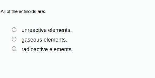 All of the actinoids are:-example-1