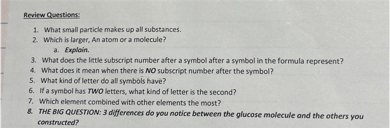 Review Questions: 1. What small particle makes up all substances. 2. Which is larger-example-1