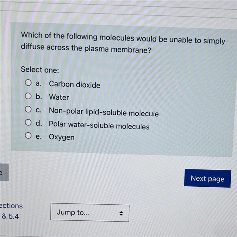 Which of the following molecules would be unable to simply diffuse across the plasma-example-1