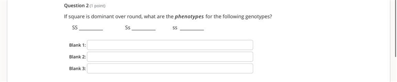 If square is dominant over round, what are the phenotypes for the following genotypes-example-1