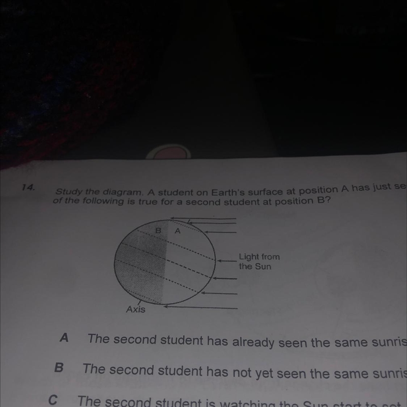 Study the diagram. A student on Earth's surface at position A has just seen the sunrise-example-1