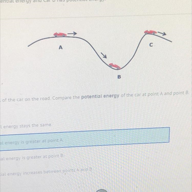 Examine the model of the car on the road. Compare the potential energy of the car-example-1