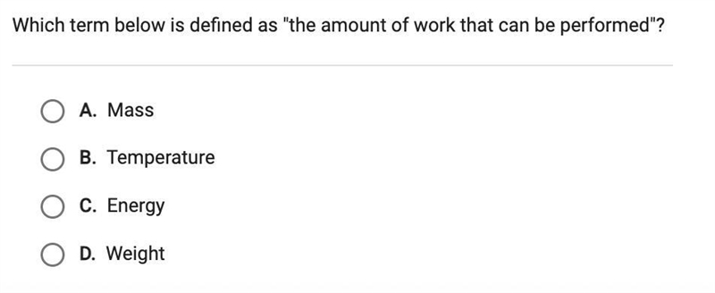 Which term below as "the amount of work that can be performed"? A. Mass-example-1