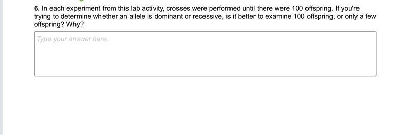 In each experiment from this lab activity, crosses were performed until there were-example-1