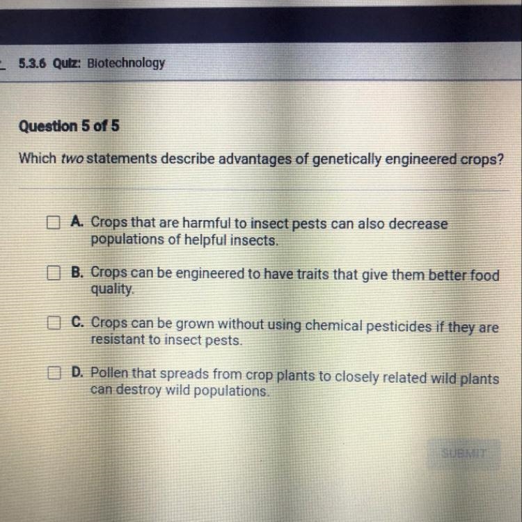 Which two statements describe advantages of genetically engineered crops? A. Crops-example-1