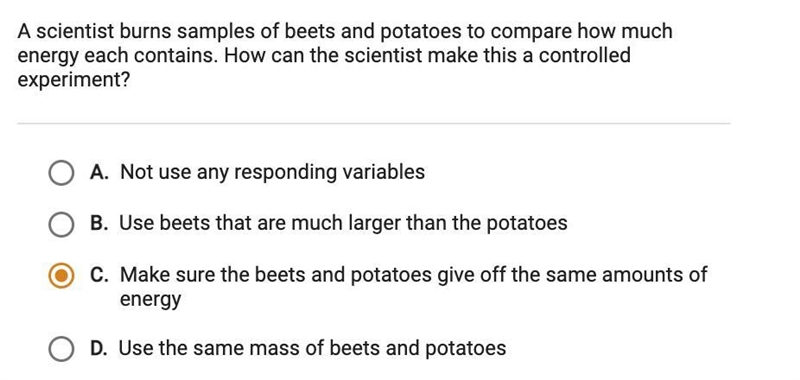 A scientist burns samples of beets and potatoes to compare how much energy each contains-example-1