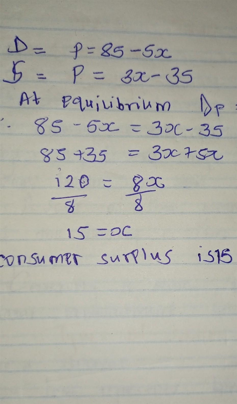 Given the demand function p = 85 - 5x and supply function p = 3x - 35. The consumer-example-1