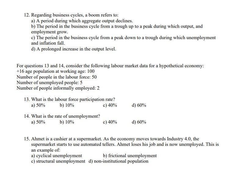 12. Regarding business cycles, a boom refers to: a) A period during which aggregate-example-1