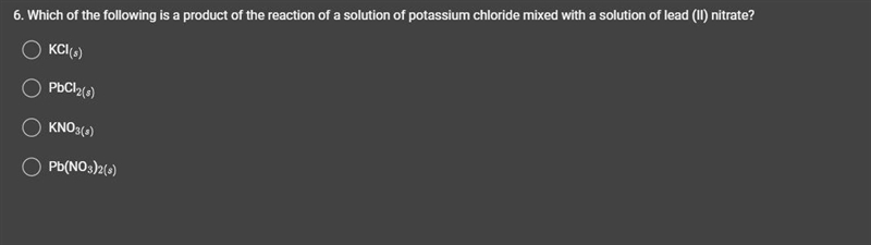 Which of the following is a product of the reaction of a solution of potassium chloride-example-1