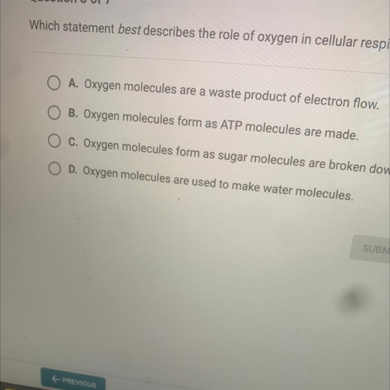 ASAP PLS 100 POINTS Which statement best describes the role of oxygen in cellular-example-1