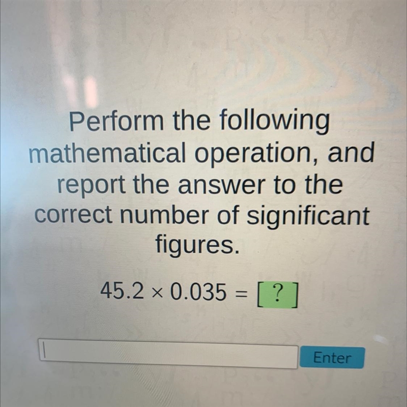 Perform the followingmathematical operation, andreport the answer to thecorrect number-example-1