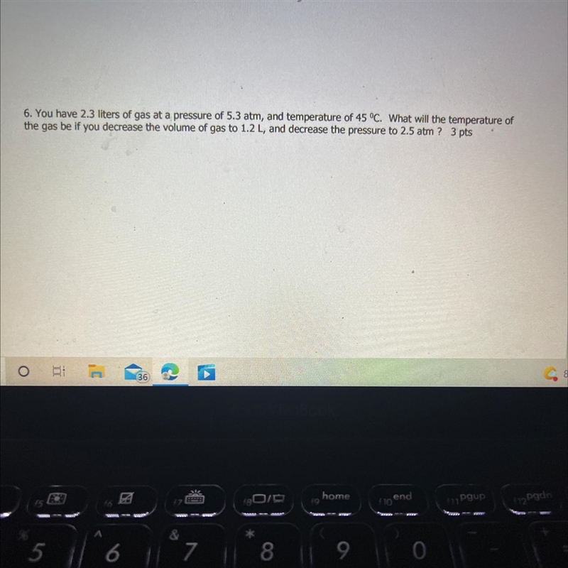 6. You have 2.3 liters of gas at a pressure of 5.3 atm, and temperature of 45 °C. What-example-1