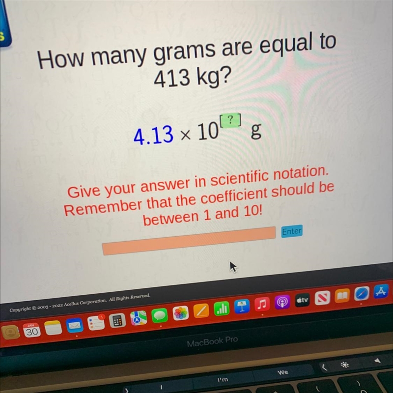 How many grams are equal to413 kg?[ ? ] × 100 ggGive your answer in scientific notation-example-1