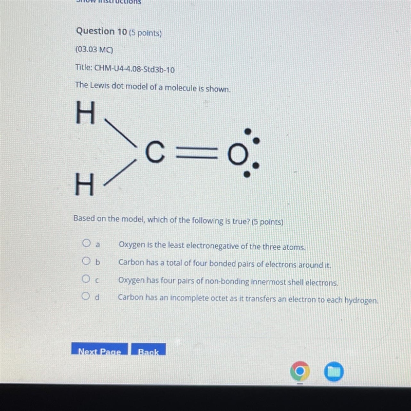 The Lewis dot model of a molecule is shown. H c=o H Based on the model, which of the-example-1