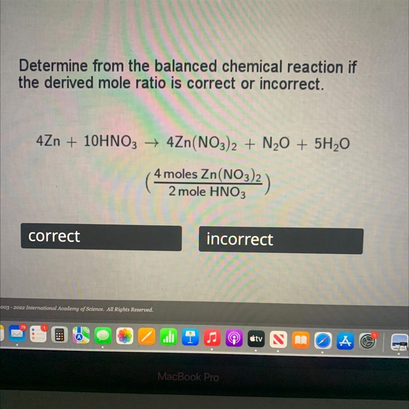 Determine from the balanced chemical reaction ifthe derived mole ratio is correct-example-1